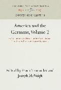 America and the Germans, Volume 2