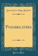 Possibilities (Classic Reprint)