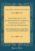 Legal History of the Entire System of Nashville, Chattanooga and St. Louis Ry. And Possessions