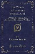 The Works of Laurence Sterne, A. M, Vol. 1 of 5