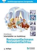 Ausbildungsprogramm Gastgewerbe 4. Arbeitsblätter zur Ausbildung Restaurantfachmann / Restaurantfachfrau