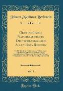 Gemeinnützige Naturgeschichte Deutschlands nach Allen Drey Reichen, Vol. 1