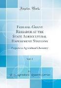Federal-Grant Research at the State Agricultural Experiment Stations, Vol. 1