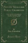 Private Trials and Public Calamities, Vol. 1 of 2