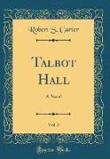 Talbot Hall, Vol. 3 of 3