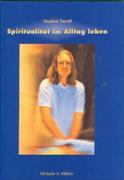 Spiritualität im Alltag leben