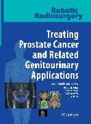 Robotic Radiosurgery Treating Prostate Cancer and Related Genitourinary Applications