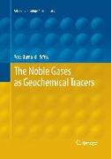 The Noble Gases as Geochemical Tracers