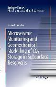 Microseismic Monitoring and Geomechanical Modelling of CO2 Storage in Subsurface Reservoirs