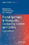 Fractal Apertures in Waveguides, Conducting Screens and Cavities