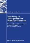 Bilanzierung von Aktienoptionen nach US GAAP, IFRS und HGB