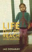 Life Out Of Reach: Spare Burden