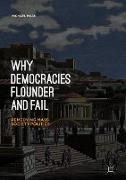 Why Democracies Flounder and Fail