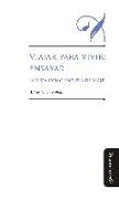 Viajar para vivir : ensayar : la vida como escuela de viaje