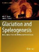 Glaciation and Speleogenesis