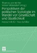 Perspektiven der politischen Soziologie im Wandel von Gesellschaft und Staatlichkeit