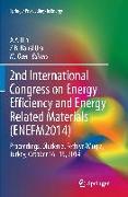 2nd International Congress on Energy Efficiency and Energy Related Materials (ENEFM2014)