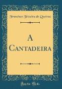 A Cantadeira (Classic Reprint)