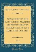 Denkschriften der Königlichen Akademie der Wissenschaften zu München für die Jahre 1816 und 1817, Vol. 6 (Classic Reprint)