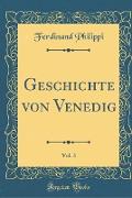 Geschichte von Venedig, Vol. 3 (Classic Reprint)