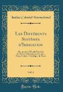 Les Différents Systèmes d'Irrigation, Vol. 2