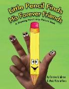 Little Pencil Finds His Forever Friends