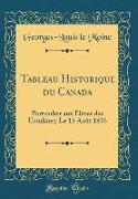 Tableau Historique Du Canada: Particulier Aux Élèves Des Ursulines, Le 15 Août 1876 (Classic Reprint)