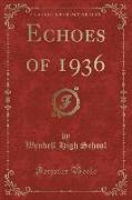 Echoes of 1936 (Classic Reprint)