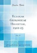 Eclogae Geologicae Helvetiae, 1922-23, Vol. 17 (Classic Reprint)