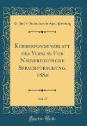 Korrespondenzblatt des Vereins für Niederdeutsche Sprachforschung, 1880, Vol. 5 (Classic Reprint)