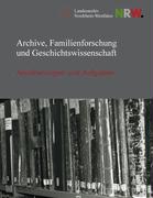 Archive, Familienforschung und Geschichtswissenschaft