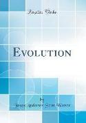 Evolution (Classic Reprint)