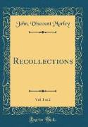 Recollections, Vol. 1 of 2 (Classic Reprint)