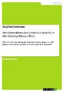 Die Entwicklung der deutschen Sprache in der Siedlung Pozuzo, Peru