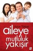 Aileye Mutluluk Yakisir