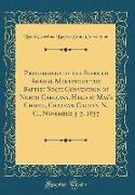 Proceedings of the Seventh Annual Meeting of the Baptist State Convention of North Carolina, Held at May's Chapel, Chatham County, N. C., November 3-7, 1837 (Classic Reprint)