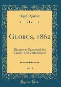 Globus, 1862, Vol. 1