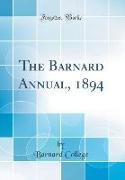 The Barnard Annual, 1894 (Classic Reprint)