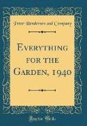Everything for the Garden, 1940 (Classic Reprint)