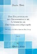 Der Zollanschluss des Grossherzogtums Luxemburg an Deutschland (1842-1918), Vol. 2