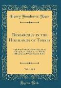 Researches in the Highlands of Turkey, Vol. 1 of 2