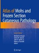 Atlas of Mohs and Frozen Section Cutaneous Pathology