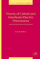 Theory of Colloid and Interfacial Electric Phenomena