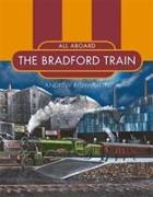 All Aboard the Bradford Train