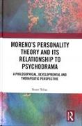 Moreno's Personality Theory and its Relationship to Psychodrama