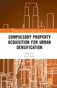 Compulsory Property Acquisition for Urban Densification