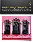 Routledge Companion to Pakistani Anglophone Writing