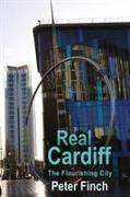 Real Cardiff - The Flourishing City