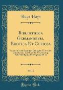 Bibliotheca Germanorum, Erotica Et Curiosa, Vol. 2