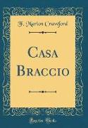 Casa Braccio (Classic Reprint)